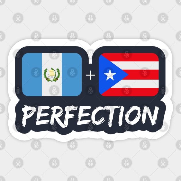 Puerto Rican Plus Guatemalan Perfection DNA Mix Flag Heritage Gift Sticker by Just Rep It!!